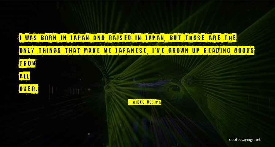 Grown Book Quotes By Hideo Kojima Grown Book Quotes By Hideo Kojima