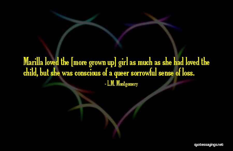 Grown Child Quotes By L.M. Montgomery Grown Child Quotes By L.M. Montgomery