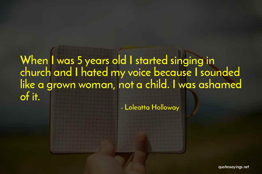 Grown Child Quotes By Loleatta Holloway Grown Child Quotes By Loleatta Holloway
