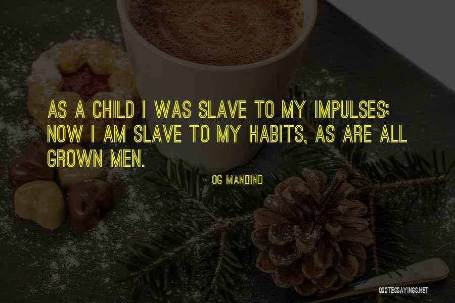 Grown Child Quotes By Og Mandino Grown Child Quotes By Og Mandino