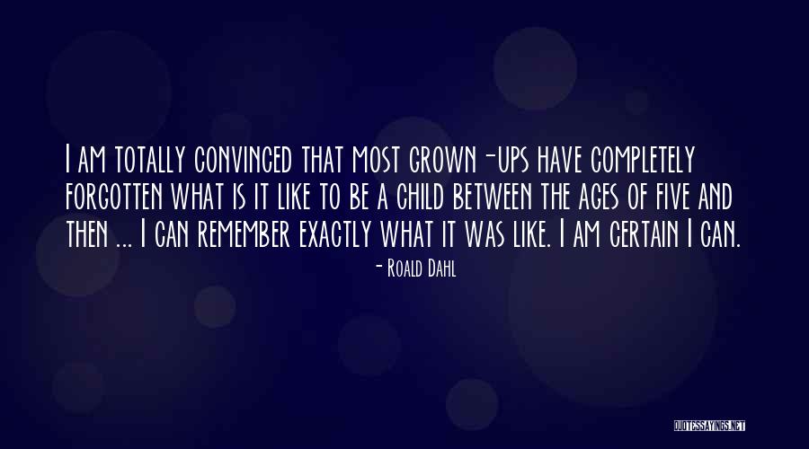 Grown Child Quotes By Roald Dahl Grown Child Quotes By Roald Dahl