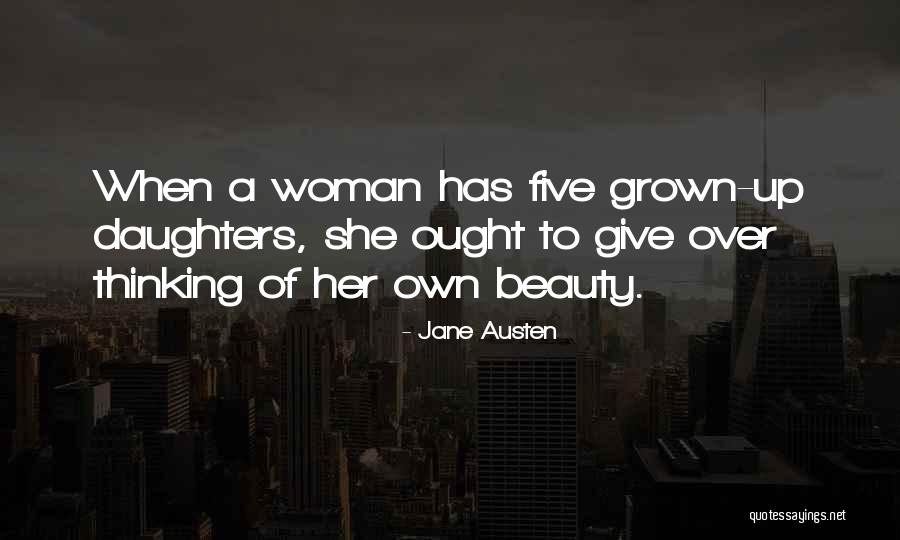 Grown Daughters Quotes By Jane Austen
