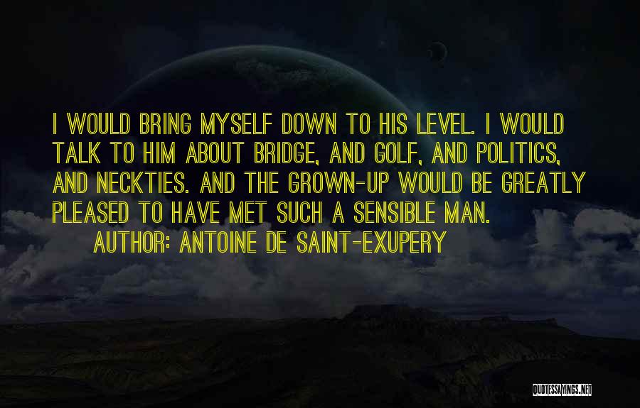 Grown Man Quotes By Antoine De Saint-Exupery