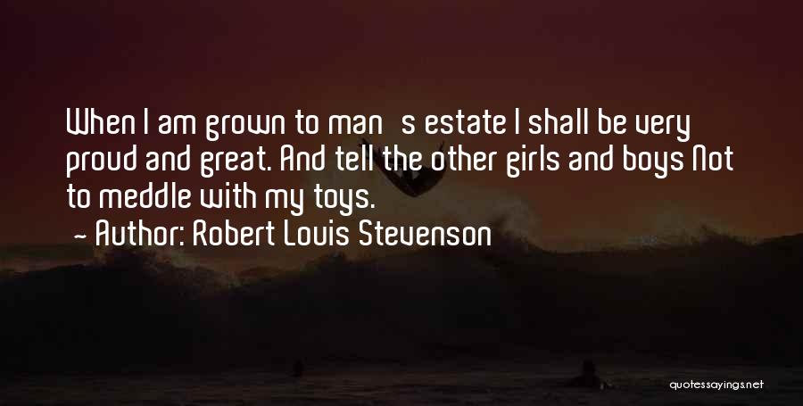 Grown Man Quotes By Robert Louis Stevenson