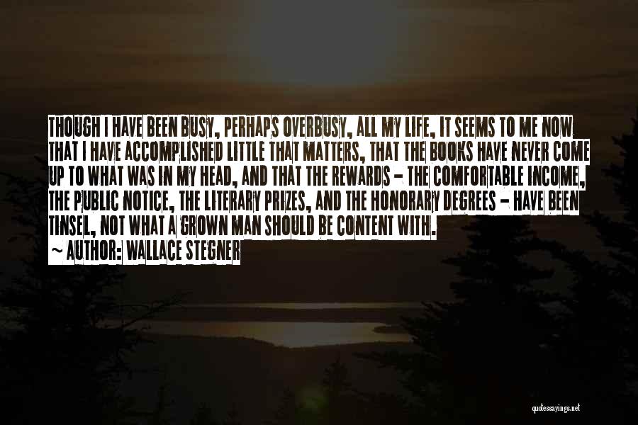 Grown Man Quotes By Wallace Stegner