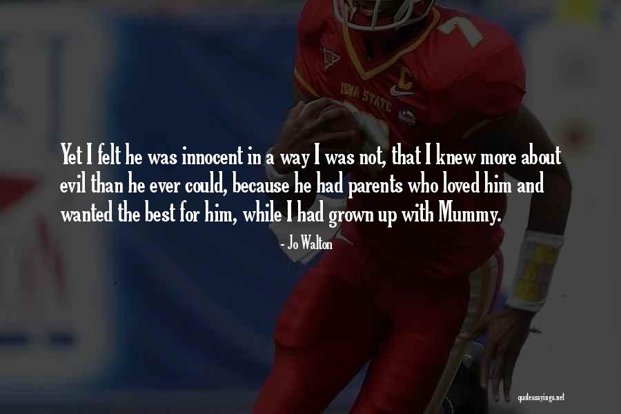 Grown Quotes By Jo Walton Grown Quotes By Jo Walton