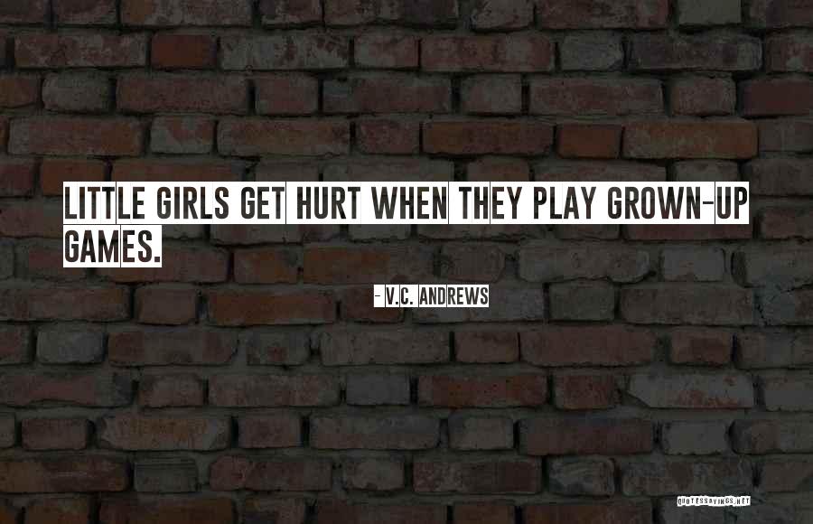 Grown Quotes By V.C. Andrews Grown Quotes By V.C. Andrews