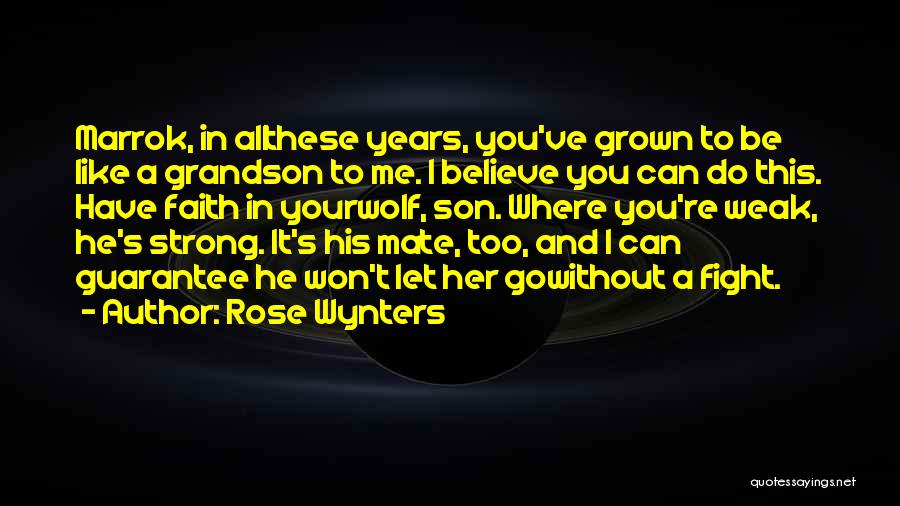 Grown Son Quotes By Rose Wynters