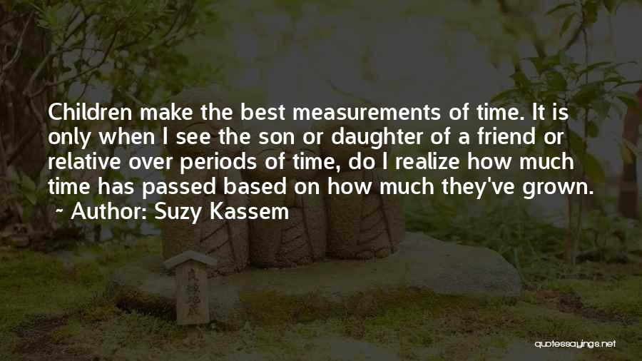 Grown Son Quotes By Suzy Kassem