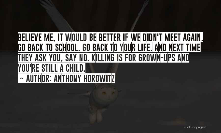 Grown Up 2 Funny Quotes By Anthony Horowitz