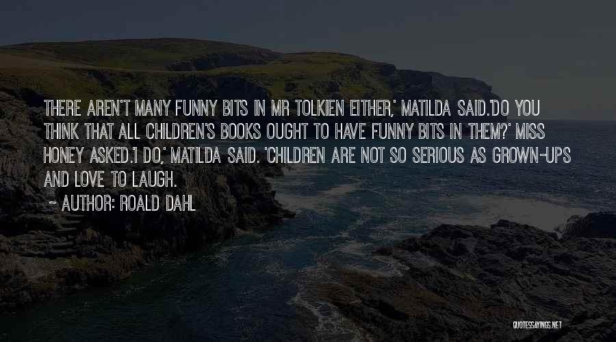 Grown Up 2 Funny Quotes By Roald Dahl