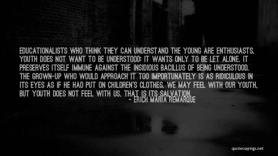 Grown Up Children Quotes By Erich Maria Remarque Grown Up Children Quotes By Erich Maria Remarque