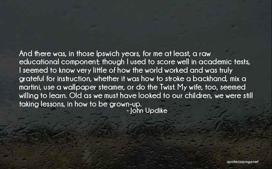 Grown Up Children Quotes By John Updike Grown Up Children Quotes By John Updike