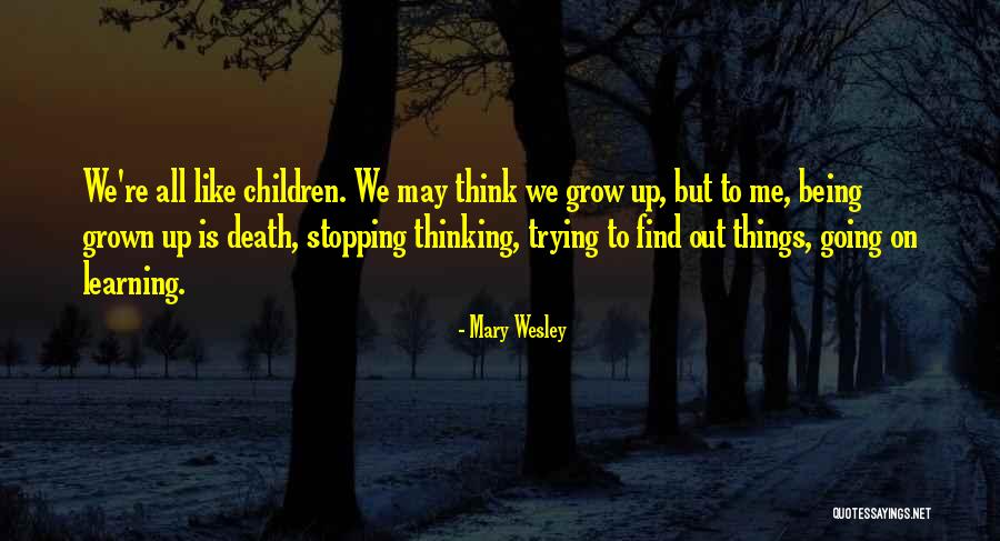 Grown Up Children Quotes By Mary Wesley Grown Up Children Quotes By Mary Wesley
