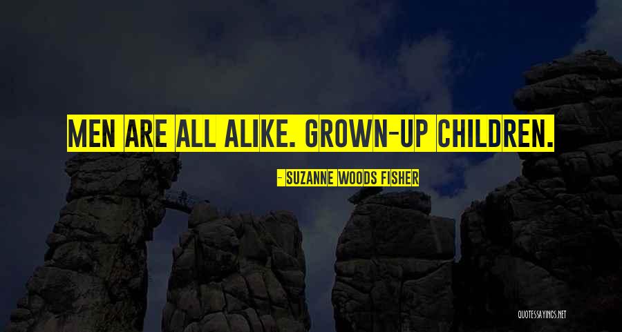 Grown Up Children Quotes By Suzanne Woods Fisher Grown Up Children Quotes By Suzanne Woods Fisher