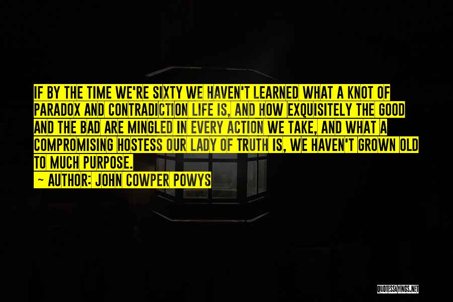 Grown Up Lady Quotes By John Cowper Powys