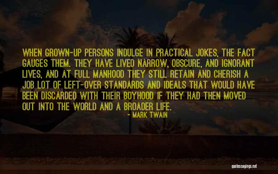 Grown-up Life Quotes By Mark Twain Grown-up Life Quotes By Mark Twain