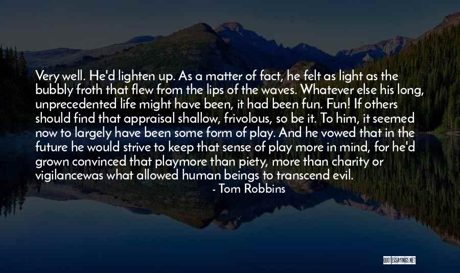 Grown-up Life Quotes By Tom Robbins Grown-up Life Quotes By Tom Robbins
