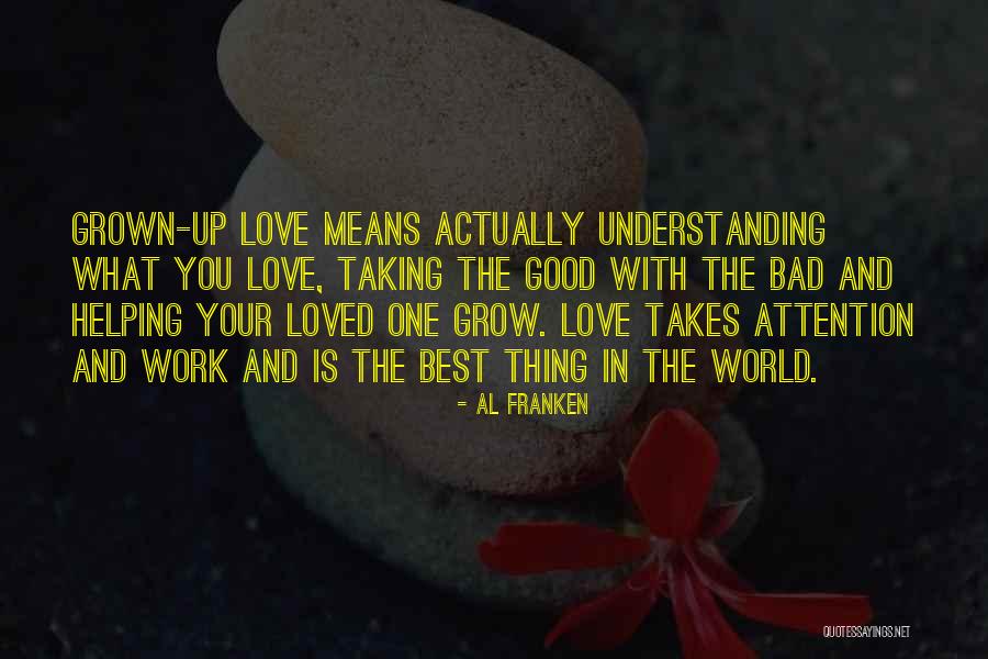 Grown Up Love Quotes By Al Franken