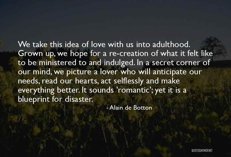 Grown Up Love Quotes By Alain De Botton