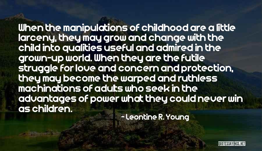 Grown Up Love Quotes By Leontine R. Young