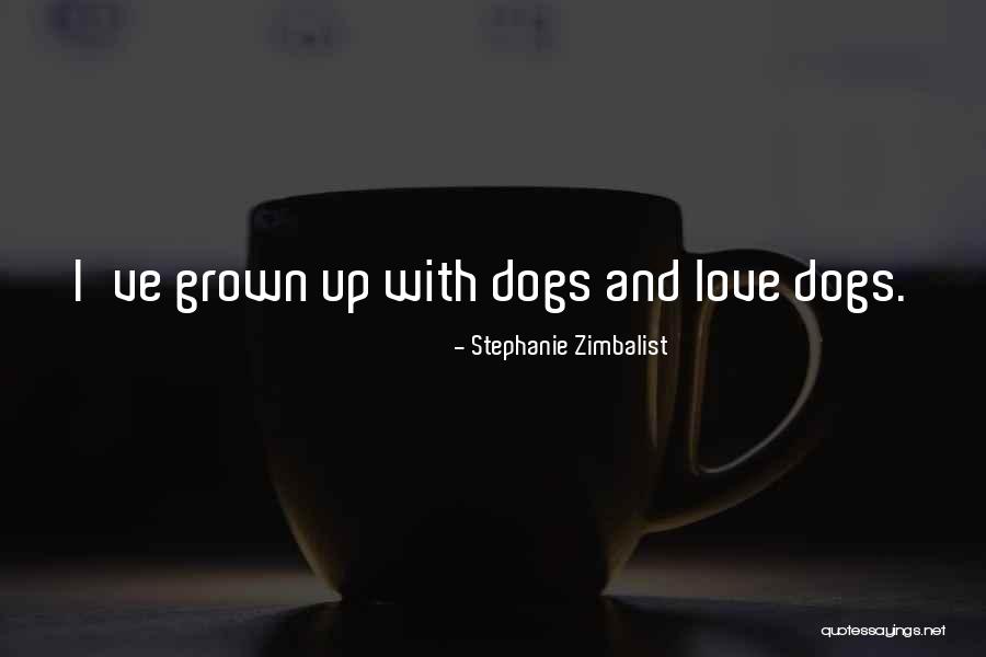 Grown Up Love Quotes By Stephanie Zimbalist