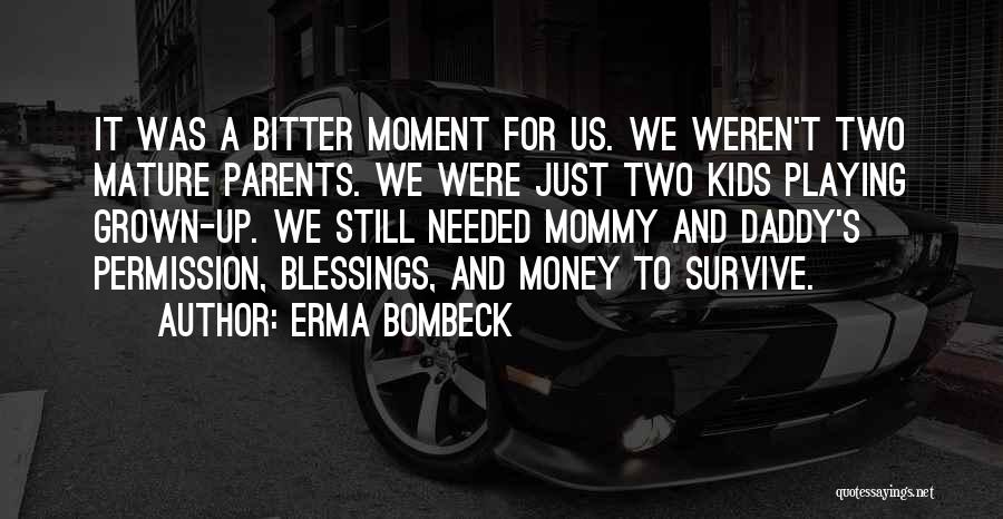 Grown Up Relationships Quotes By Erma Bombeck