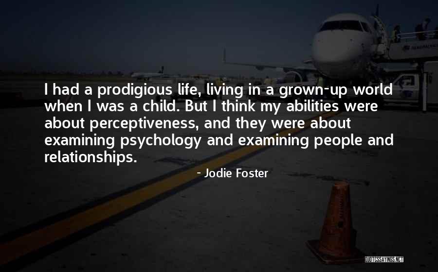 Grown Up Relationships Quotes By Jodie Foster