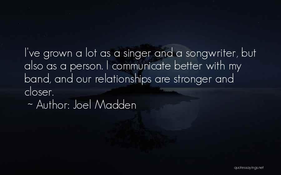 Grown Up Relationships Quotes By Joel Madden