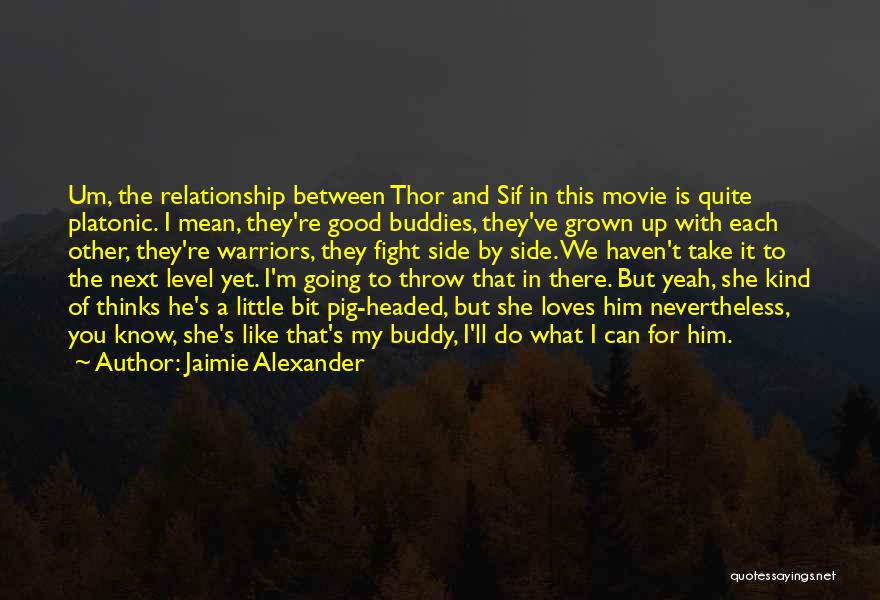 Grown Up The Movie Quotes By Jaimie Alexander