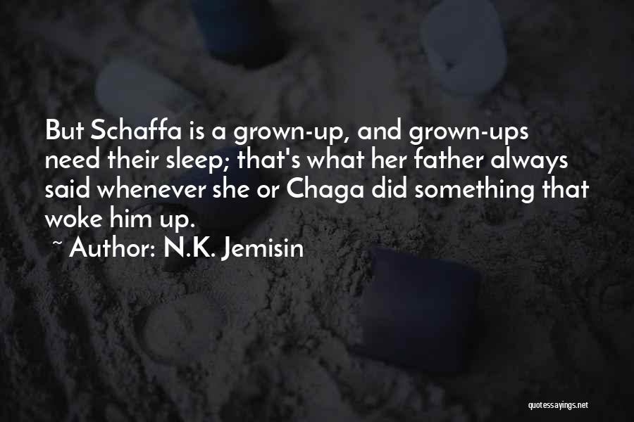 Grown Ups 2 Quotes By N.K. Jemisin