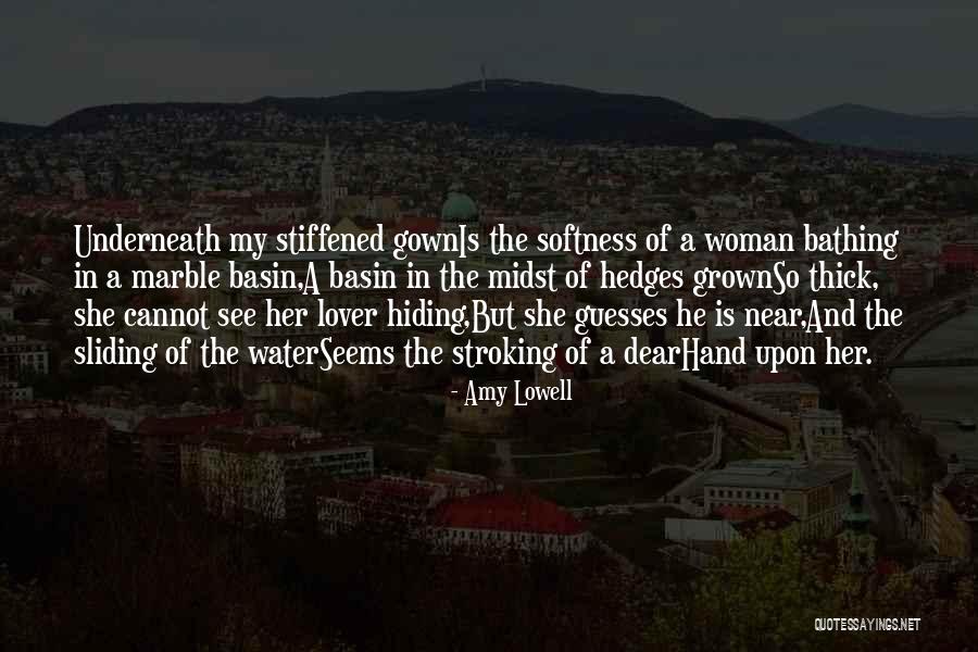 Grown Woman Quotes By Amy Lowell