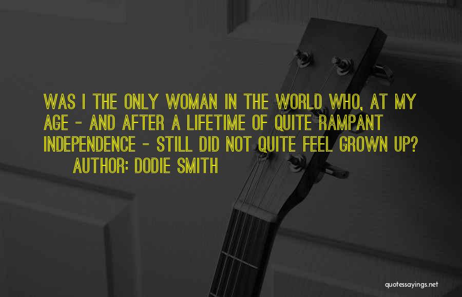Grown Woman Quotes By Dodie Smith