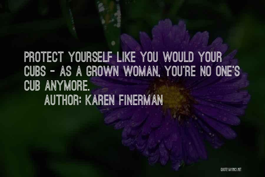 Grown Woman Quotes By Karen Finerman