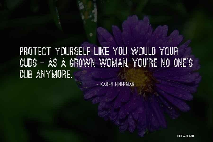 Grown Woman Quotes By Karen Finerman