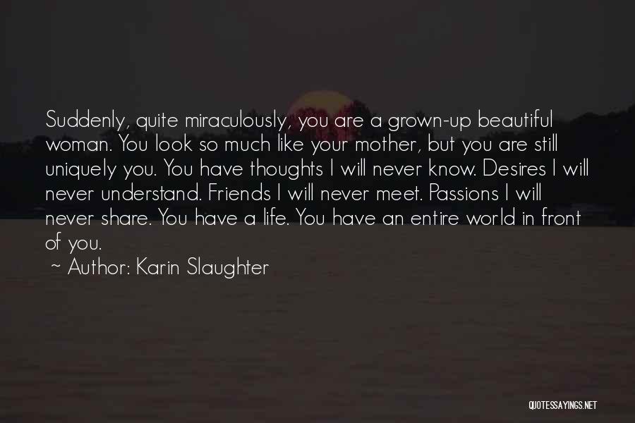 Grown Woman Quotes By Karin Slaughter