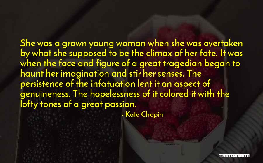 Grown Woman Quotes By Kate Chopin