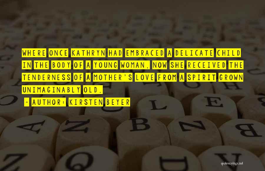 Grown Woman Quotes By Kirsten Beyer Grown Woman Quotes By Kirsten Beyer