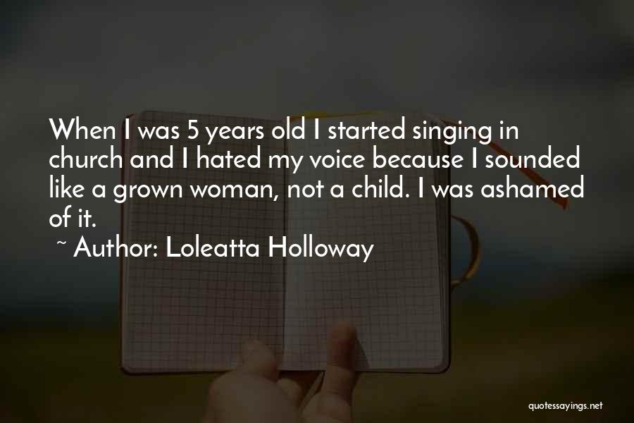 Grown Woman Quotes By Loleatta Holloway