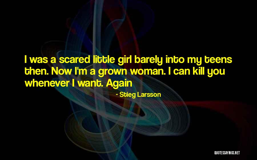 Grown Woman Quotes By Stieg Larsson