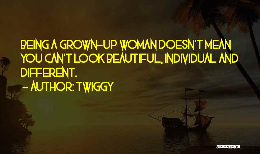 Grown Woman Quotes By Twiggy