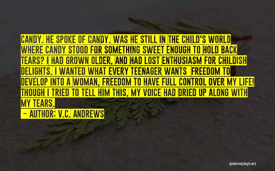 Grown Woman Quotes By V.C. Andrews Grown Woman Quotes By V.C. Andrews