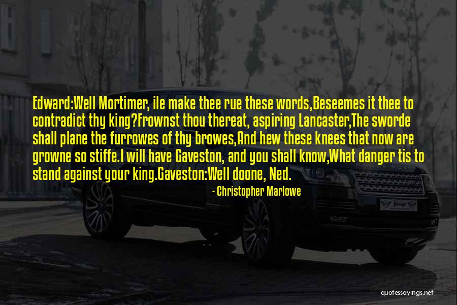 Growne Quotes By Christopher Marlowe Growne Quotes By Christopher Marlowe