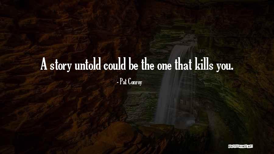 Growney Ranch Quotes By Pat Conroy Growney Ranch Quotes By Pat Conroy