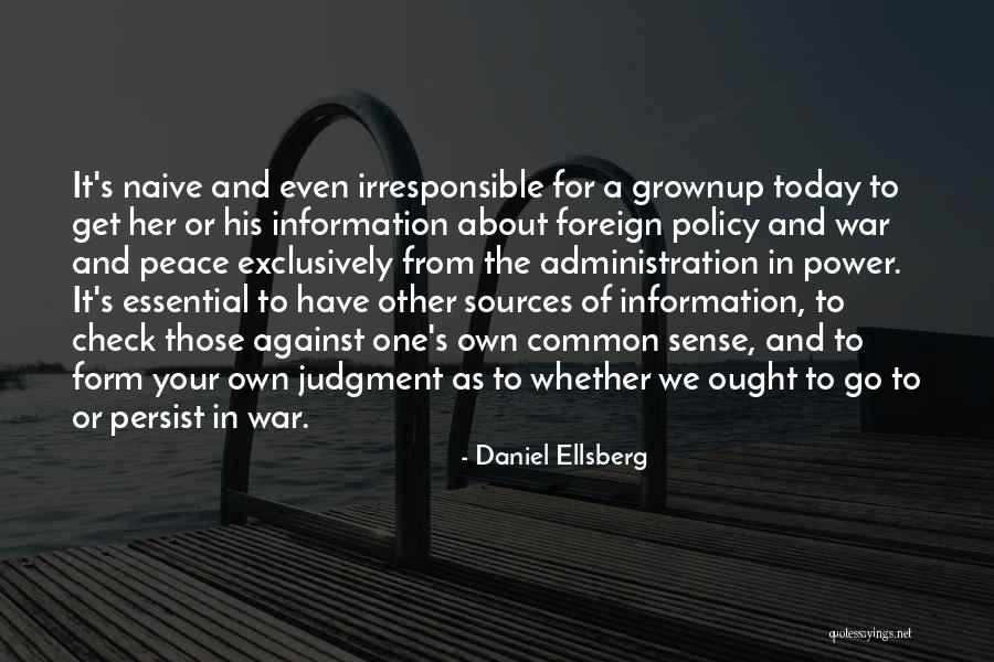 Grownup Quotes By Daniel Ellsberg Grownup Quotes By Daniel Ellsberg
