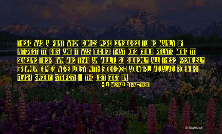 Grownup Quotes By J. Michael Straczynski Grownup Quotes By J. Michael Straczynski
