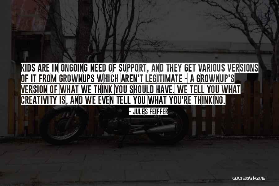 Grownup Quotes By Jules Feiffer Grownup Quotes By Jules Feiffer