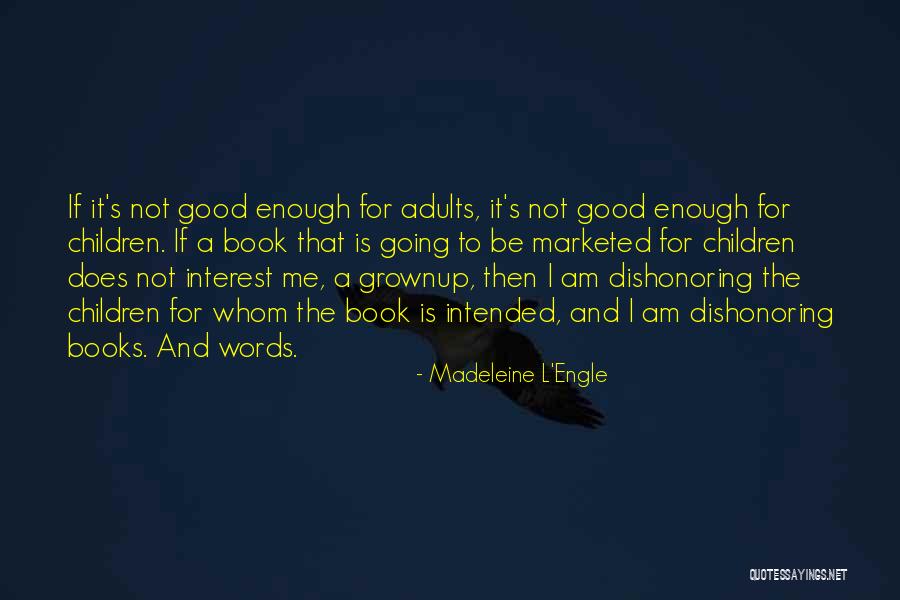 Grownup Quotes By Madeleine L'Engle Grownup Quotes By Madeleine L'Engle