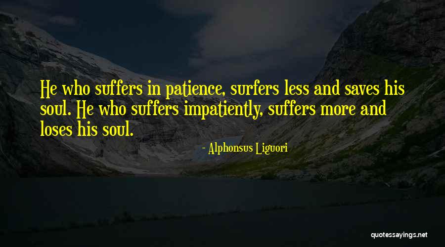 Growstone Quotes By Alphonsus Liguori Growstone Quotes By Alphonsus Liguori