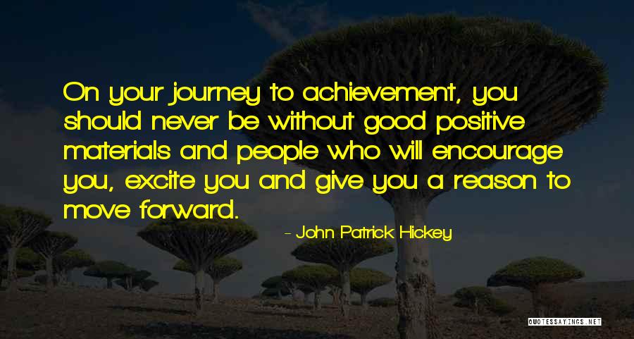 Growth And Achievement Quotes By John Patrick Hickey Growth And Achievement Quotes By John Patrick Hickey